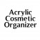 Acrylic Cosmetic Organizer 